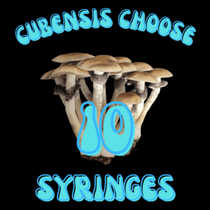 Cubensis Choose 10 Syringes